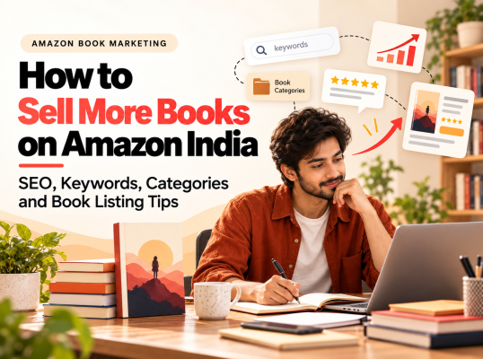 How to Sell More Books on Amazon India: SEO, Keywords, Categories and Book Listing Tips